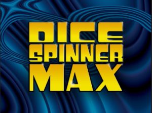 Dice Spinner Max